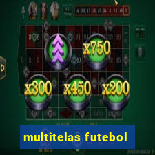 multitelas futebol